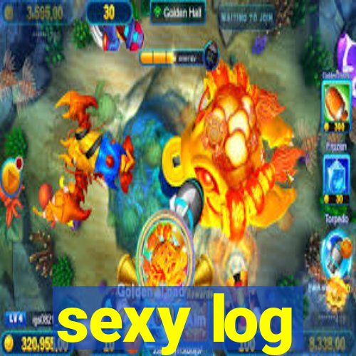 sexy log